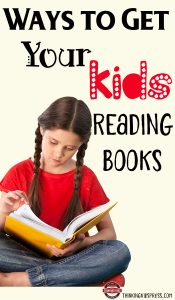 Ways to Get YOUR Kids Reading Books