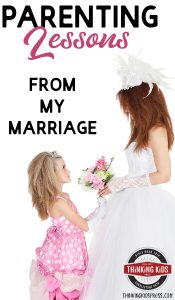 Parenting Lessons from My Marriage