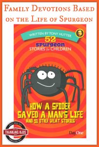 A fabulous family devotional based on the life of Spurgeon: How a Spider Saved a Man's Life