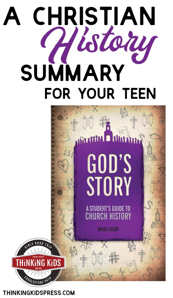 A Christian History Summary for Your Teen