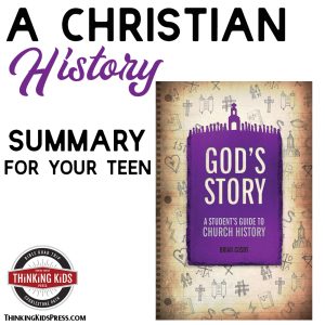 A Christian History Summary for Your Teen
