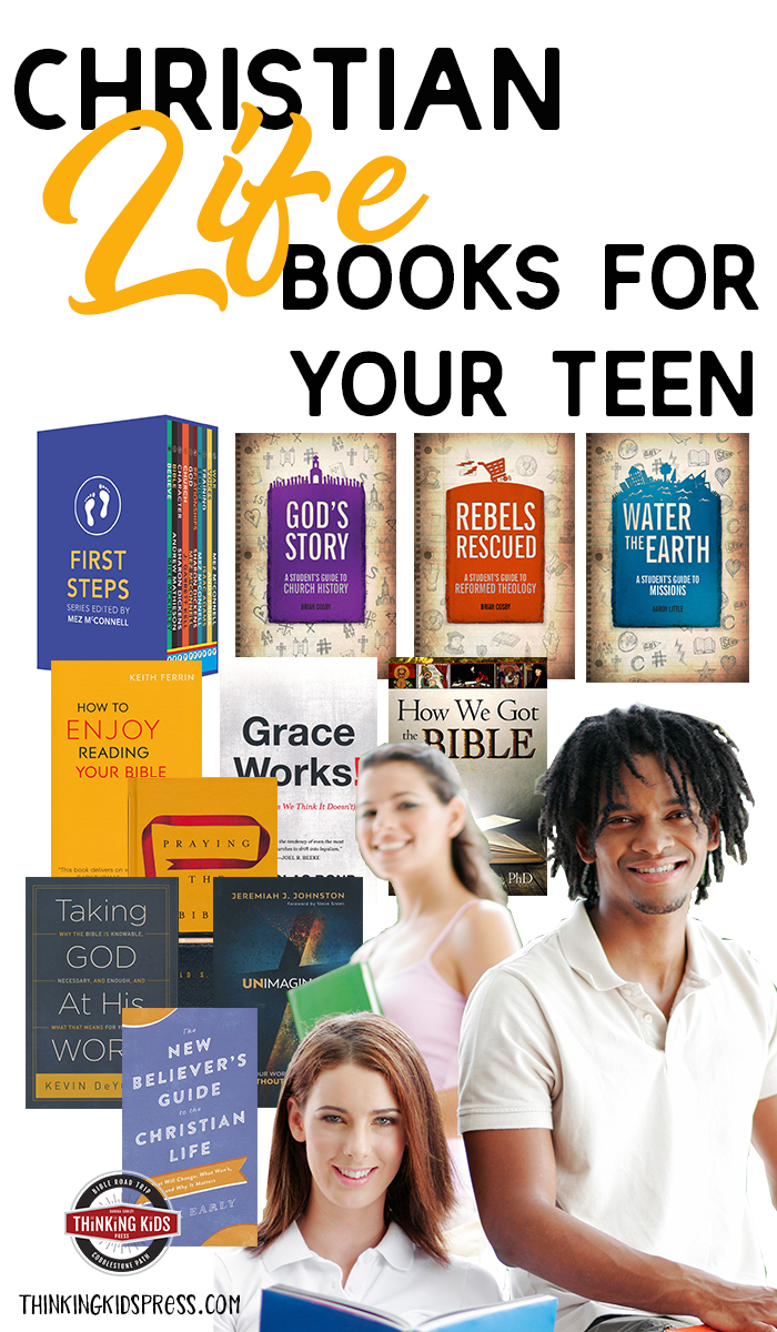 Christian Life Books for Your Teen Thinking Kids