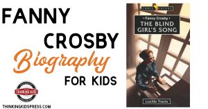 Fanny Crosby Biography for Kids