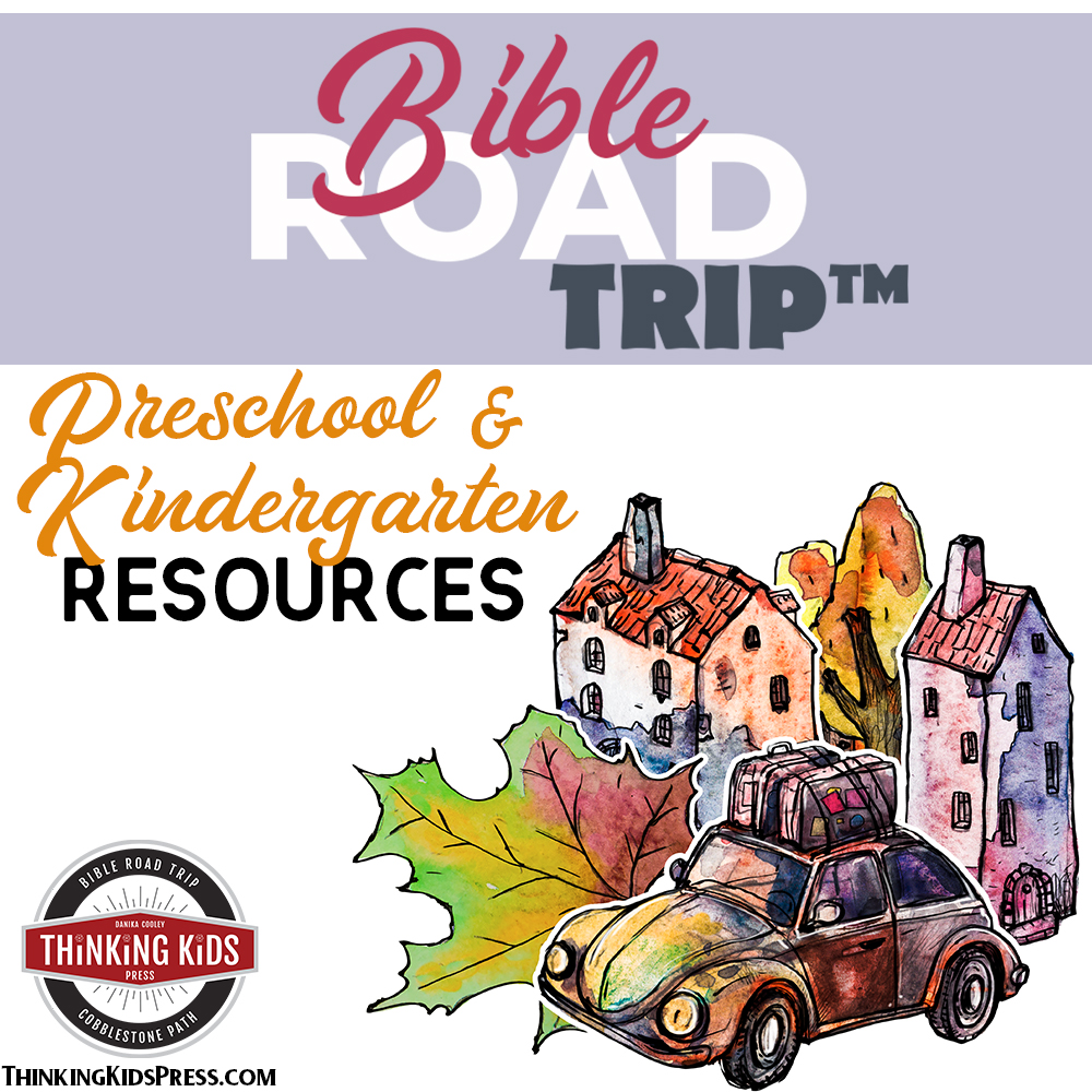 Bible Road Trip™ Preschool and Kindergarten Resources