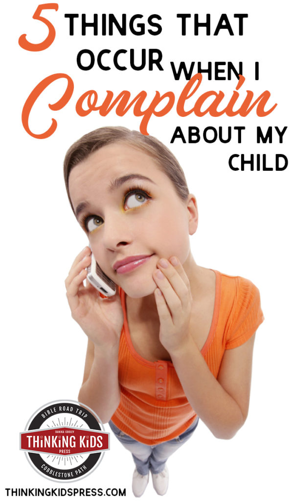5 Things That Occur When I Complain about My Kid