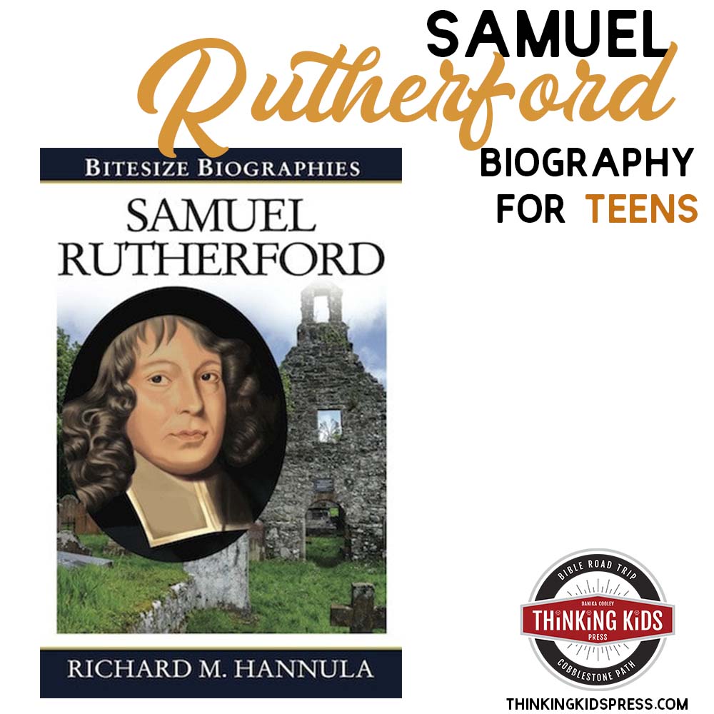 Samuel Rutherford Biography for Teens