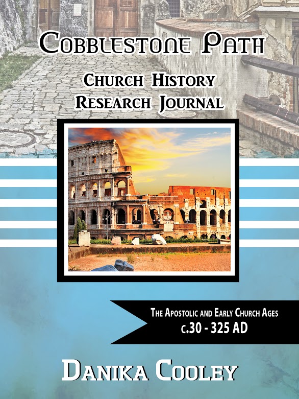 Cobblestone Path™ Church History Journal: The Early Church and Apostolic Age