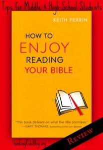 Great tips for middle and high school students on reading the Bible.