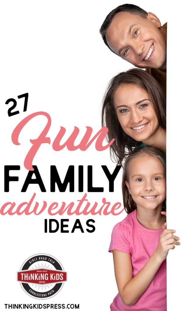 27 Fun Family Adventure Ideas