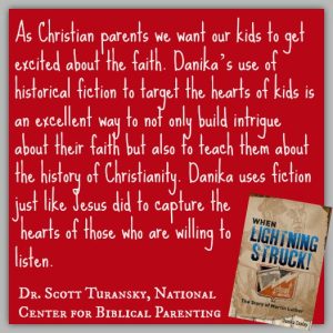 Dr. Scott Turansky of National Center for Biblical Parenting on When Lightning Struck! The Story of Martin Luther