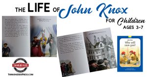 The Life of John Knox the Reformer for Your Children