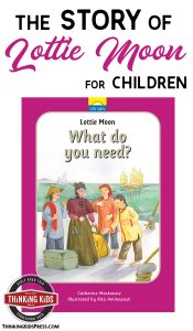 The Story of Lottie Moon for Your Kids