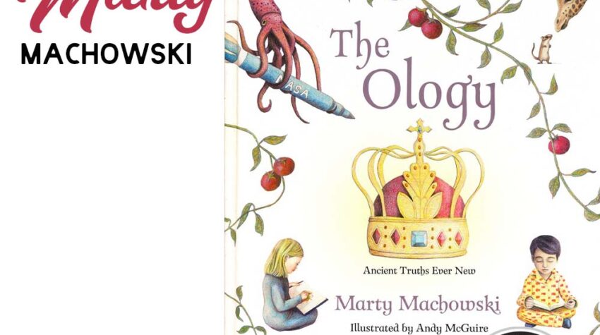 The Ology by Marty Machowski | Theology for Kids