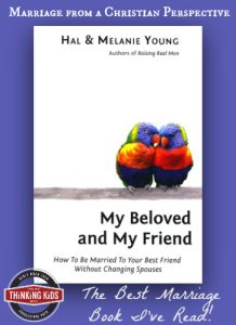 The best parenting book I've read: My Beloved and My Friend by popular speakers Hal and Melanie Young.