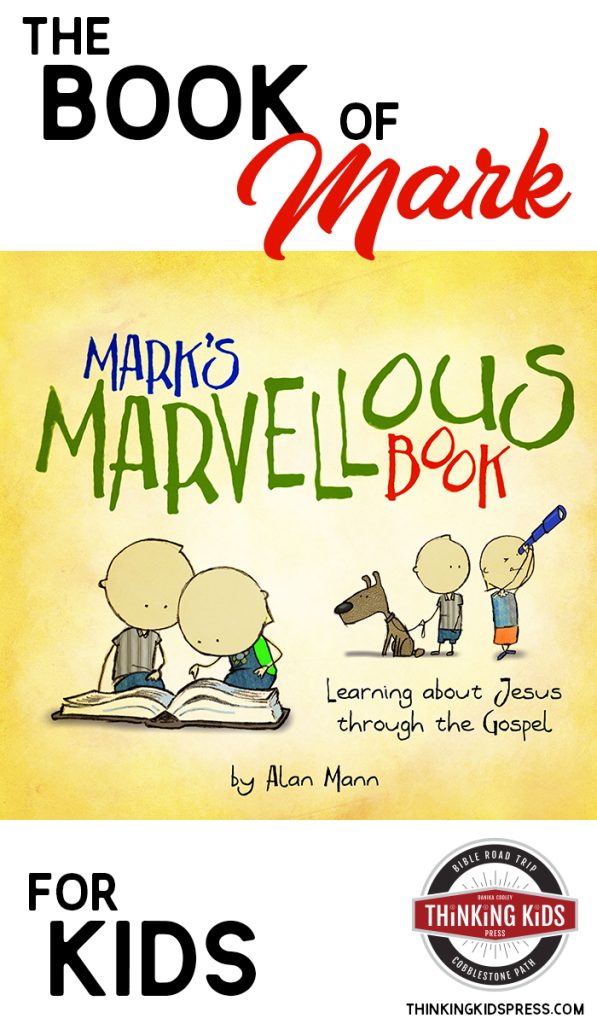 The Book Of Mark In The Bible For Your 3 8 Year Olds The Book Of Mark In The Bible For Your 3 8 Year Olds
