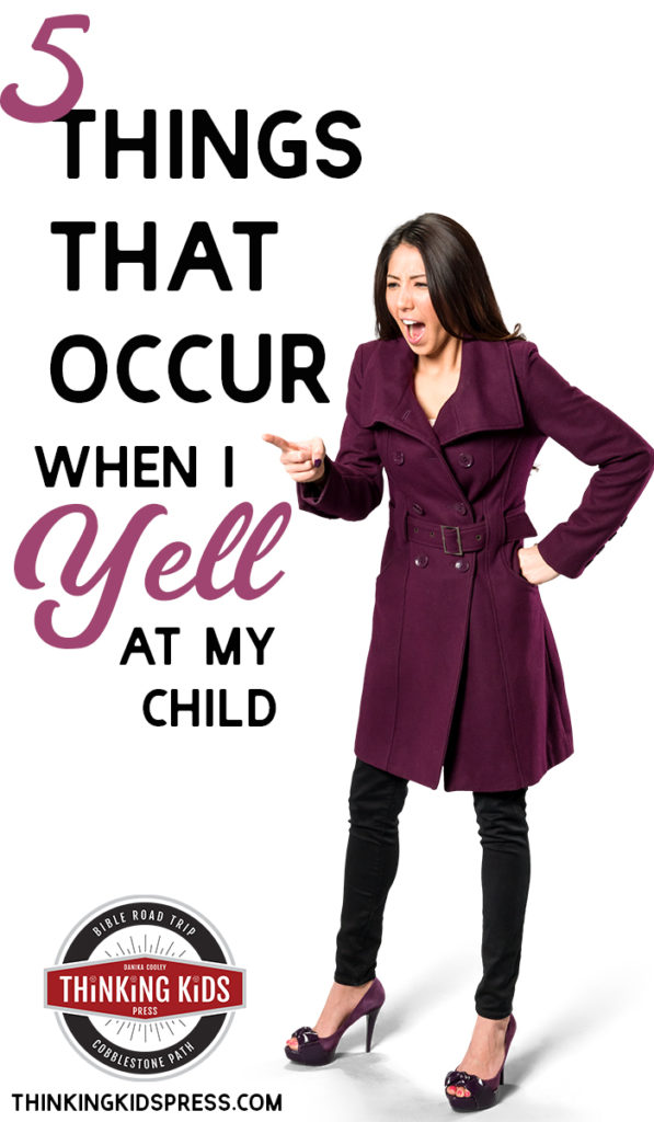 5 Things that Occur When I Yell at My Kids
