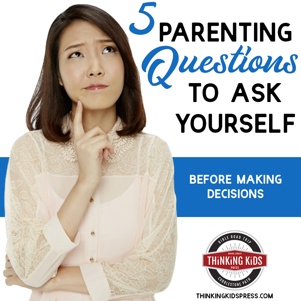 5 Parenting Questions to Ask Yourself