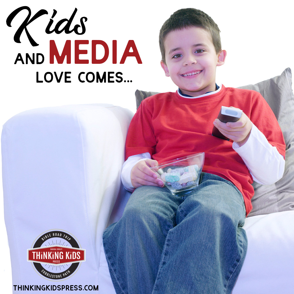 Kids and Media | Love Comes