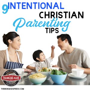 Intentional Christian Parenting Tips