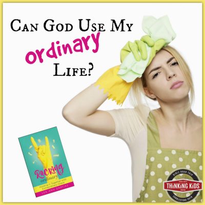 Can God Use My Ordinary Life?