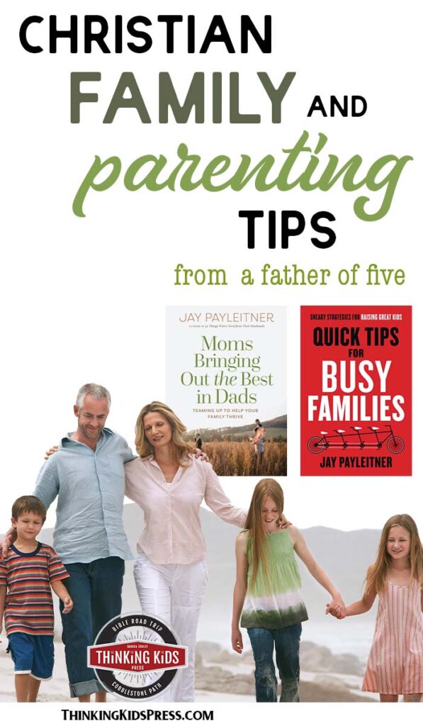 Christian Family and Parenting Tips from a Father of Five