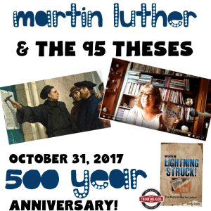 Martin Luther and the 95 Theses -- Celebrate the 500th year anniversary of Reformation Day with your family!