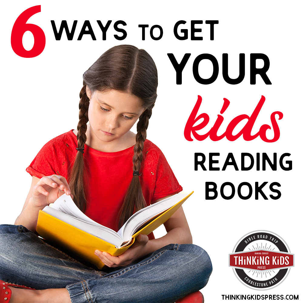 Ways to Get YOUR Kids Reading Books
