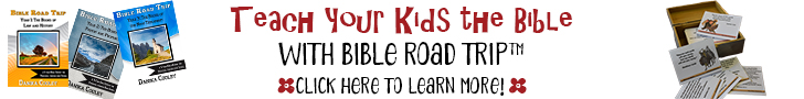 Teach your kids the Bible with Bible Road Trip™!