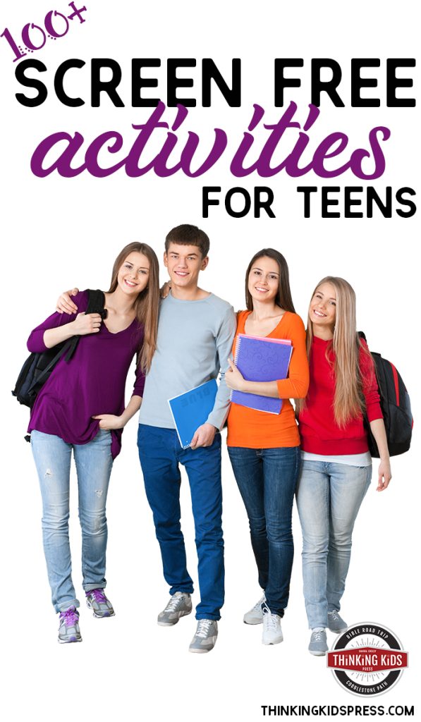 100+ Screen Free Activities for Teens