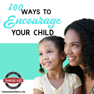 100 Ways to Encourage Your Child
