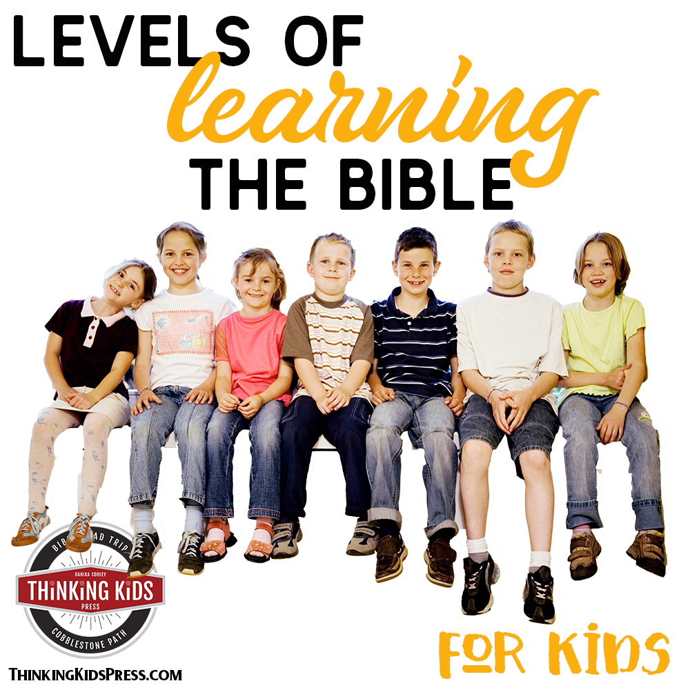 Levels of Learning the Bible for Kids