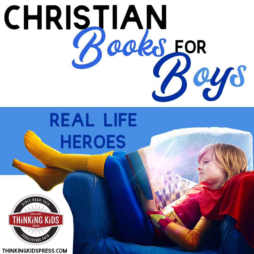 Christian Books for Boys | Real Life Heroes