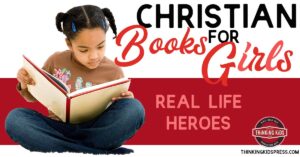 Christian Books for Girls Real Life Heroes