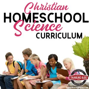 Christian Homeschool Science Curriculum