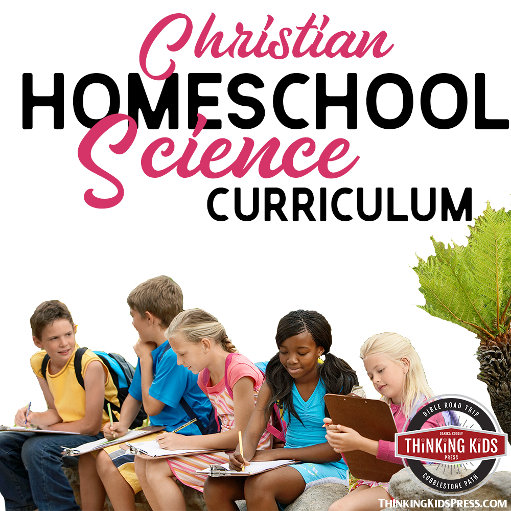 Christian Homeschool Science Curriculum