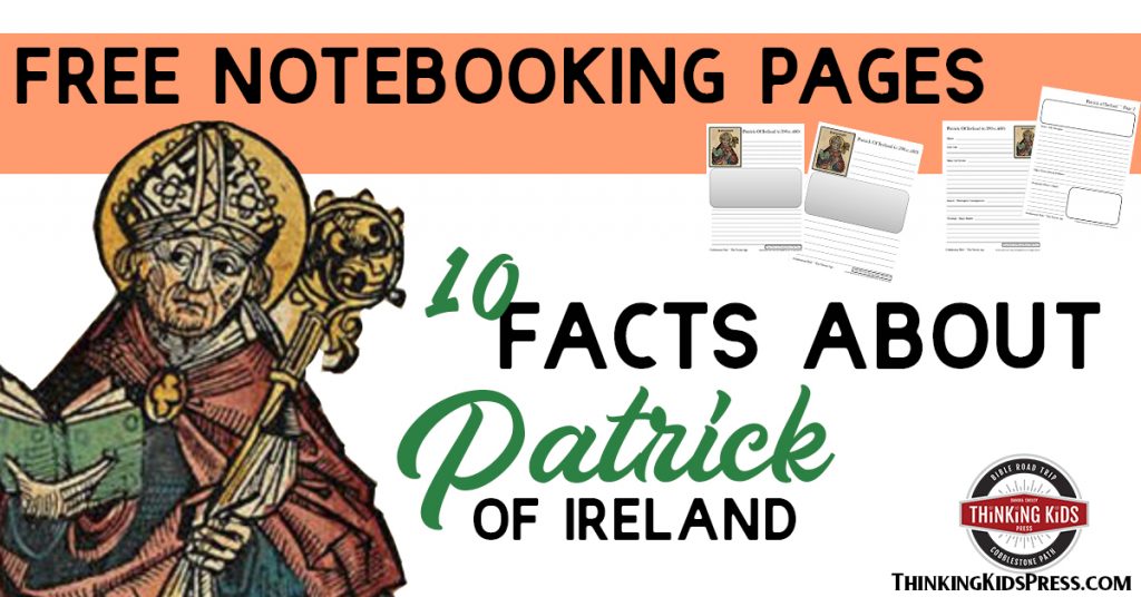 Facts about St Patrick with Notebooking Pages