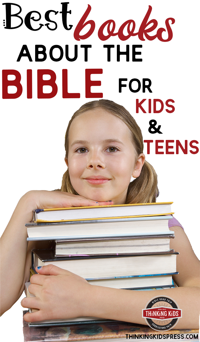 Books about the Bible for Kids and Teens - Thinking Kids