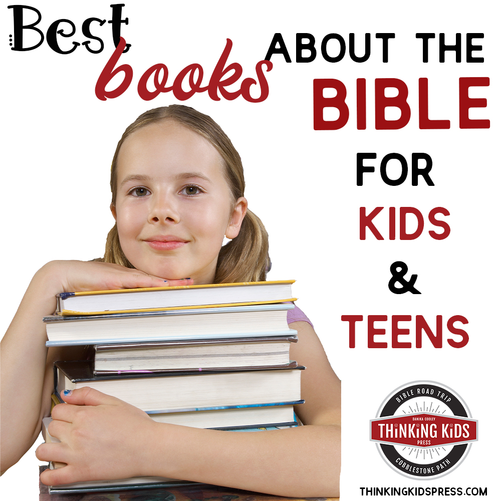 Best Books about the Bible for Kids and Teens