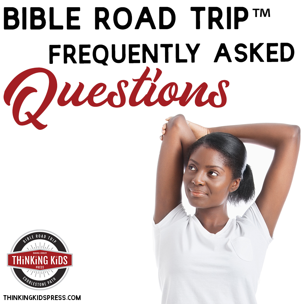 Bible Road Trip™ Frequently Asked Questions