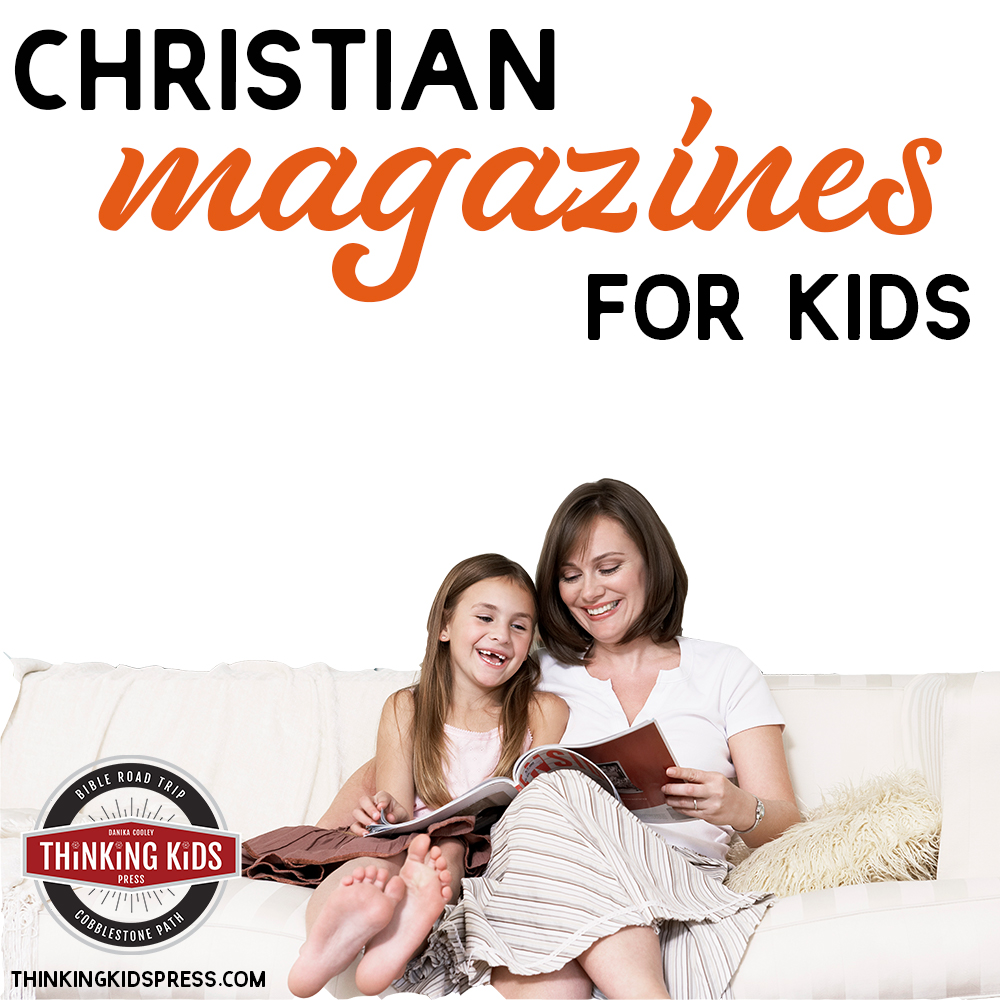 Christian Magazines for Kids that Moms Love and Kids Read!