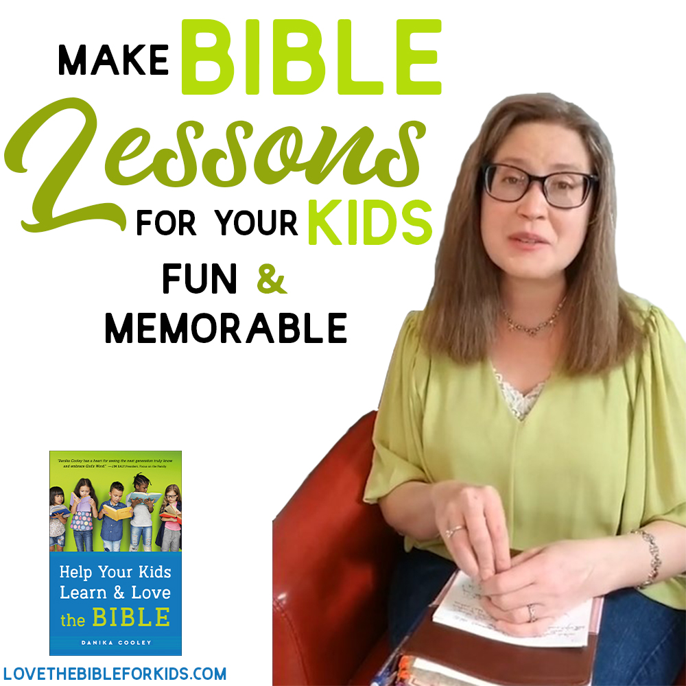 Make Bible Lessons for Your Kids Fun and Memorable