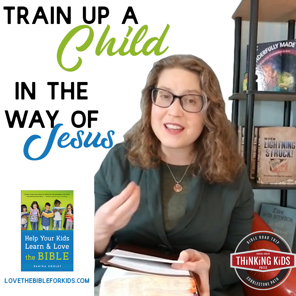 Train Up a Child in the Way of Jesus
