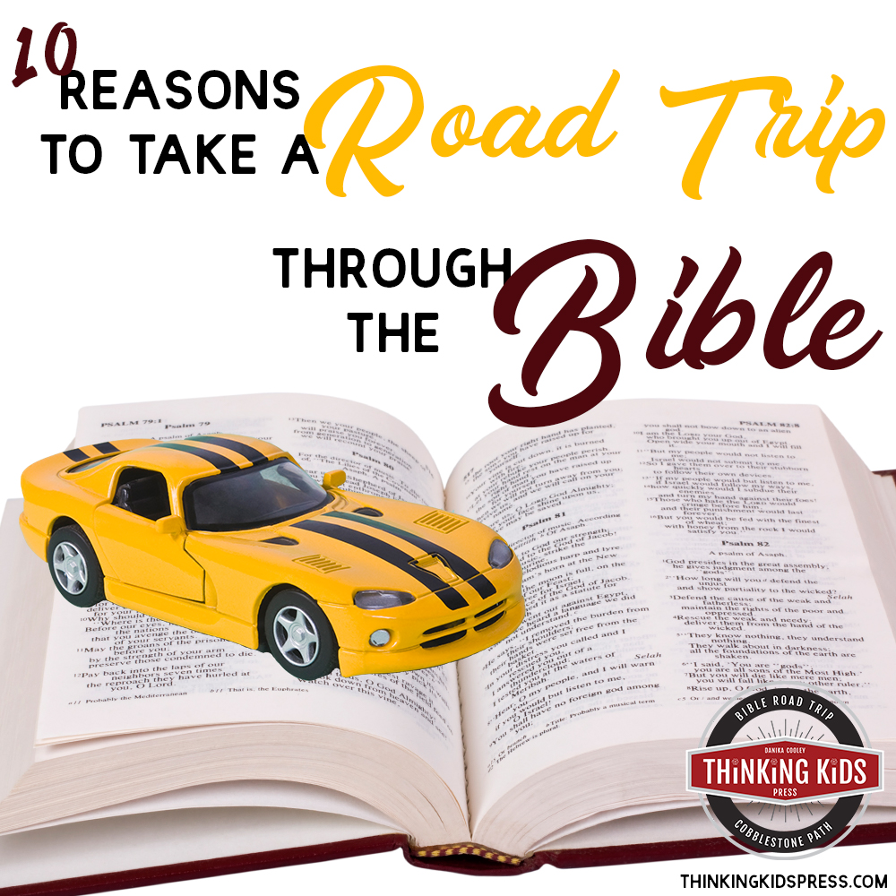 10 Reasons to Take a Road Trip Through the Bible