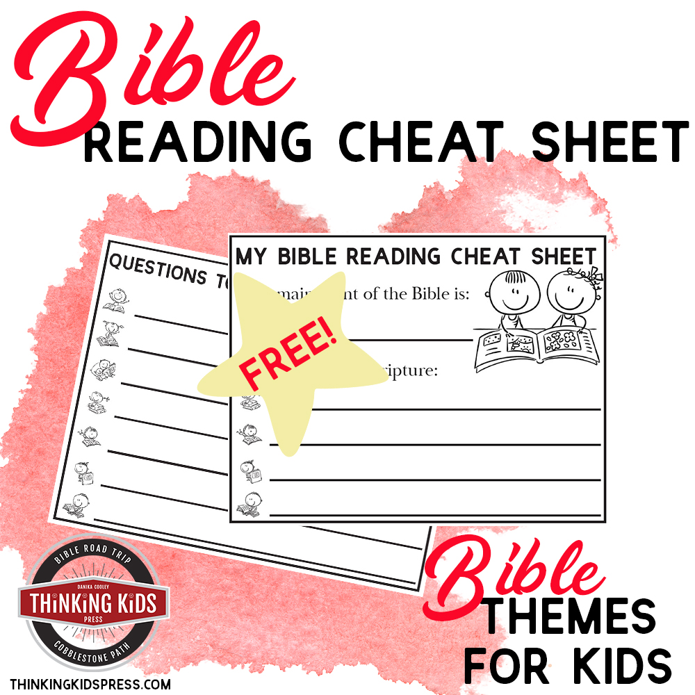 Free Bible Reading Cheat Sheet | Bible Themes for Kids