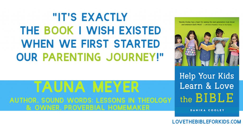 Tauna Meyer Help Your Kids Learn and Love the Bible 3