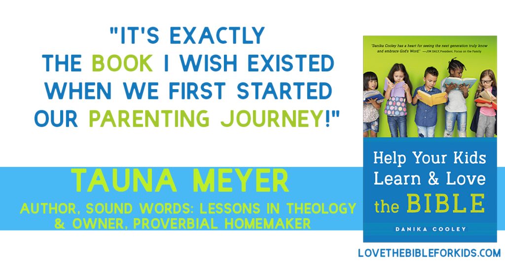 Tauna Meyer Help Your Kids Learn and Love the Bible 3