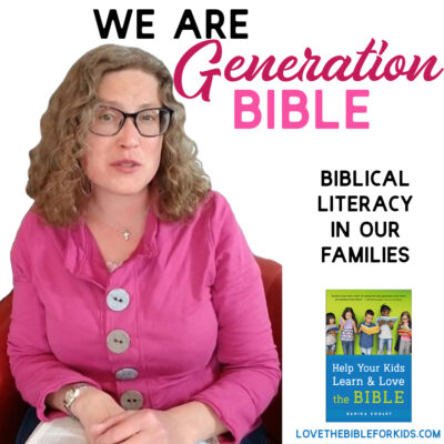 We are Generation Bible | Biblical Literacy in Our Families