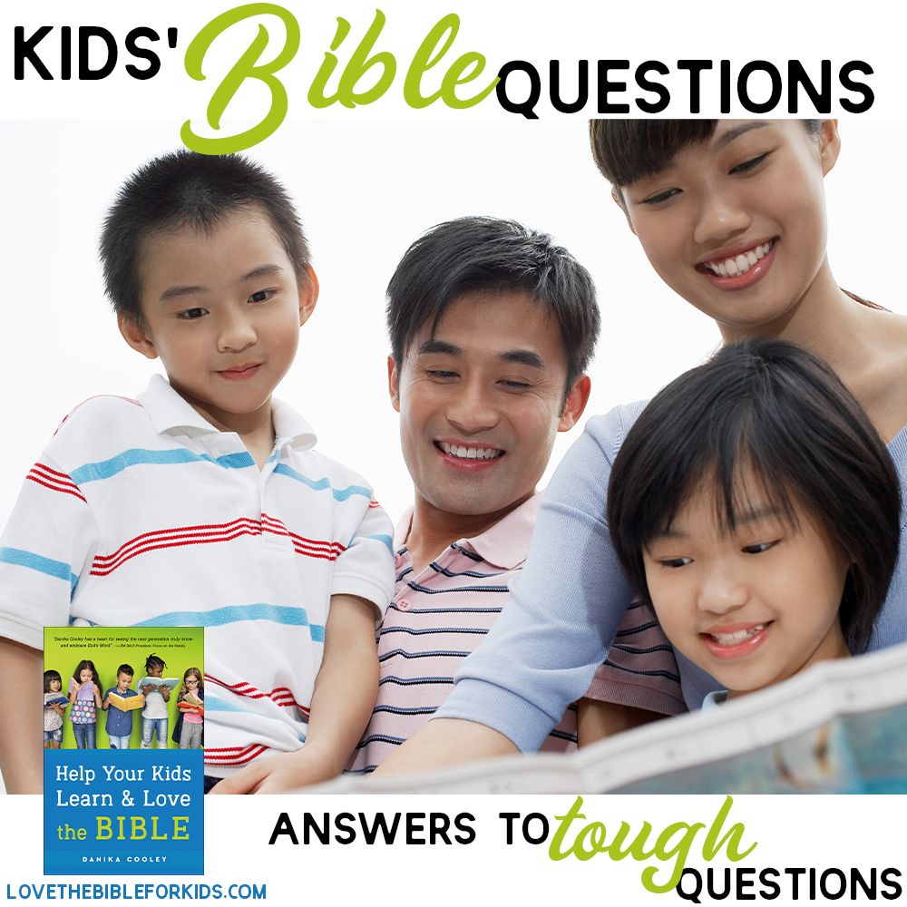 Kids Bible Questions | Answers to Tough Questions about the Bible