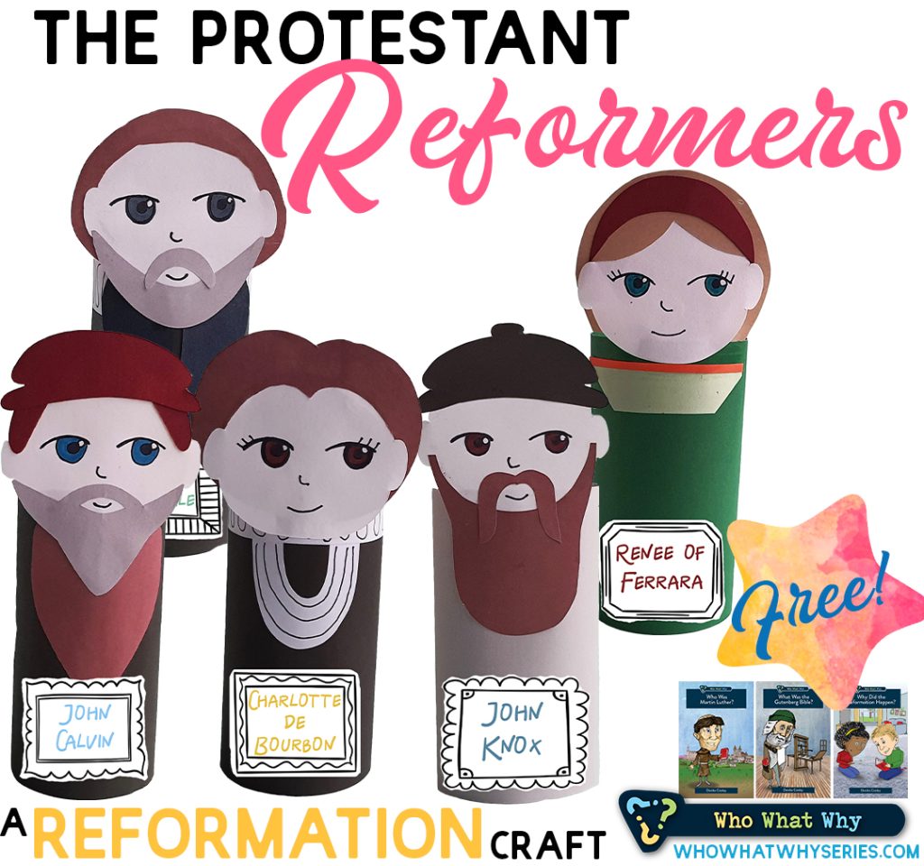 The Protestant Reformers | A Reformation Craft