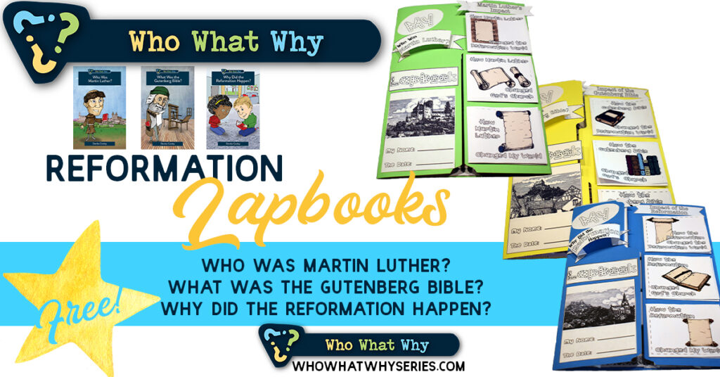 Who What Why Reformation Free Printable Lapbooks